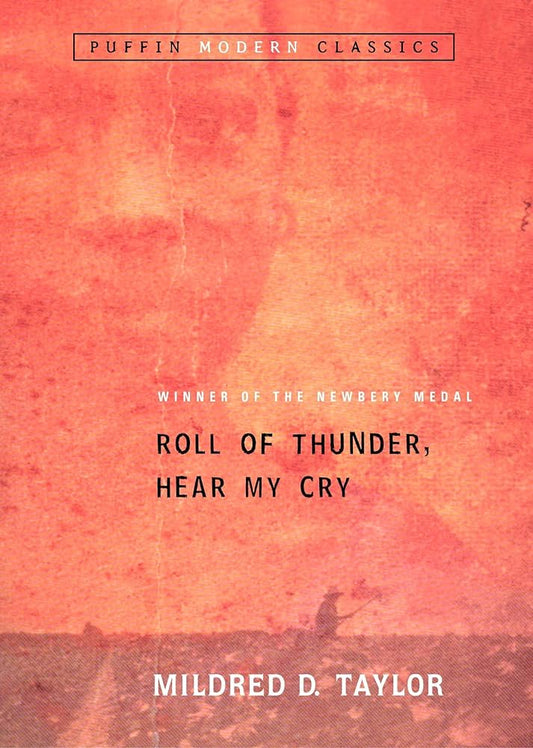 Roll of Thunder, Hear My Cry by Mildred D. Taylor