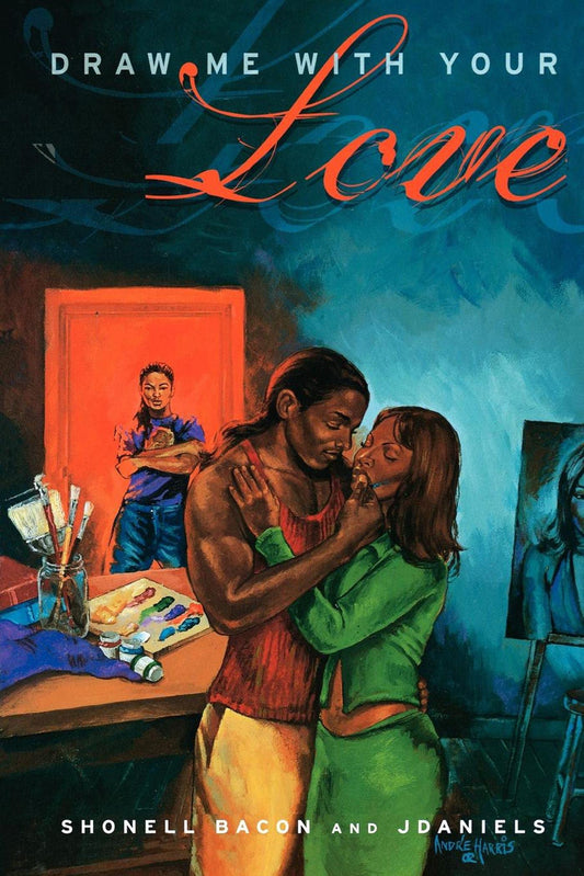 Draw Me with Your Love by Shonell Bacon and J Daniels