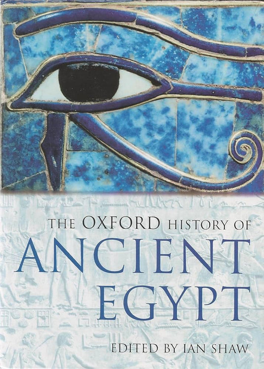 The Oxford History of Ancient Egypt edited by Ian Shaw