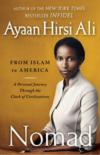 Nomad: From Islam to America by Ayaan Hirsi Ali