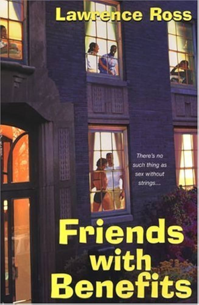 Friends with Benefits by Lawrence Ross