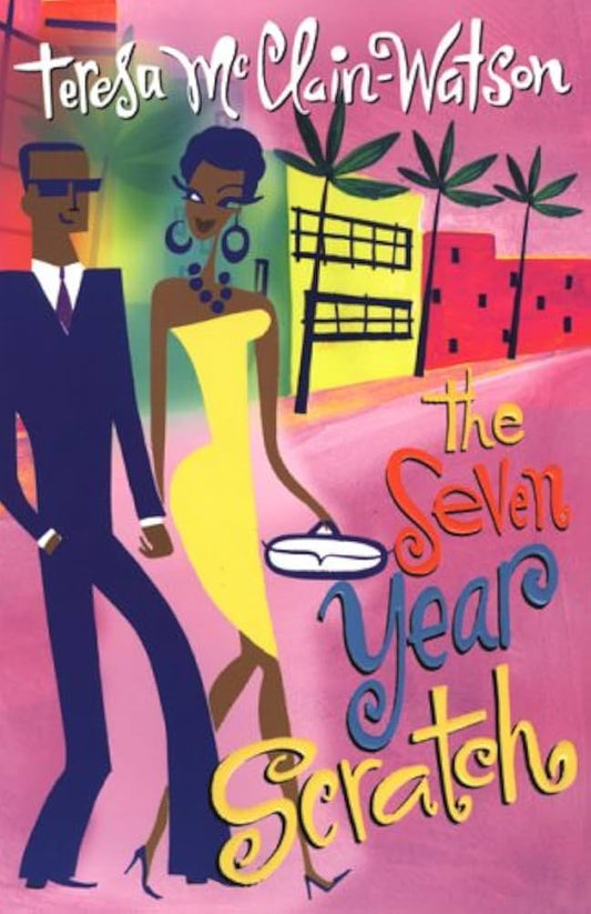 The Seven Year Scratch by Teresa McClain-Watson