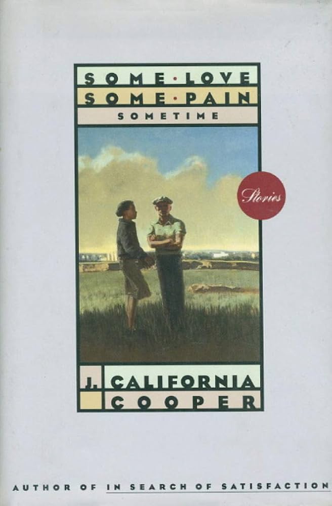 Some Love, Some Pain, Sometime by J. California Cooper
