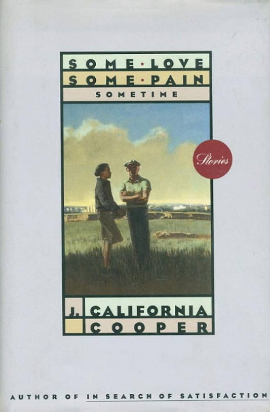 Some Love, Some Pain, Sometime by J. California Cooper