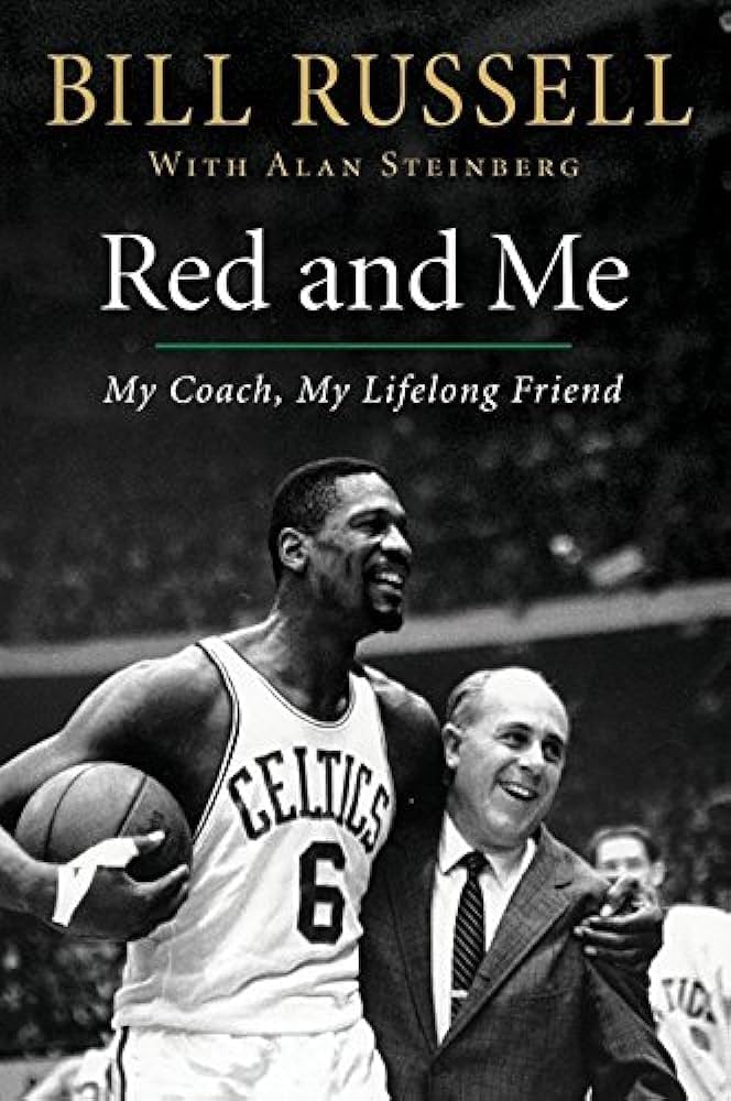 Red and Me:  My coach, My lifelong Friend