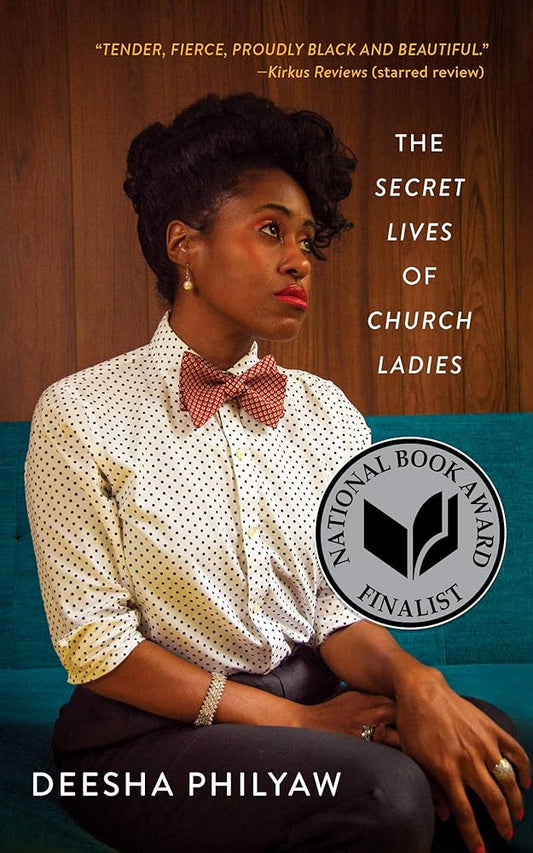 The Secret Lives of Church Ladies by Deesha Philyaw