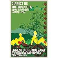 The Motorcycle Diaries: Notes on A Latin American Journey by Ernesto Che Guevara