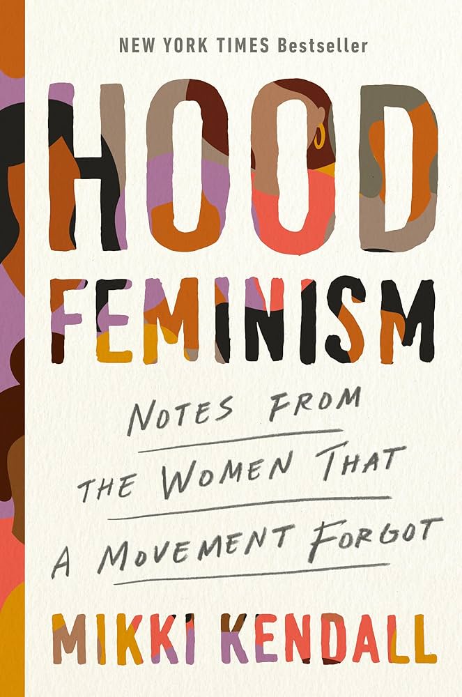 Hood Feminism-  Mikki Kendall