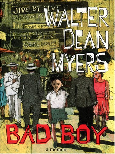 Bad Boy:  A Memoir by Walter Dean Myers