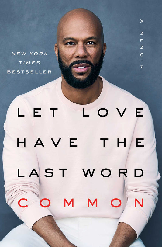 Let Love Have the Last Word by Common