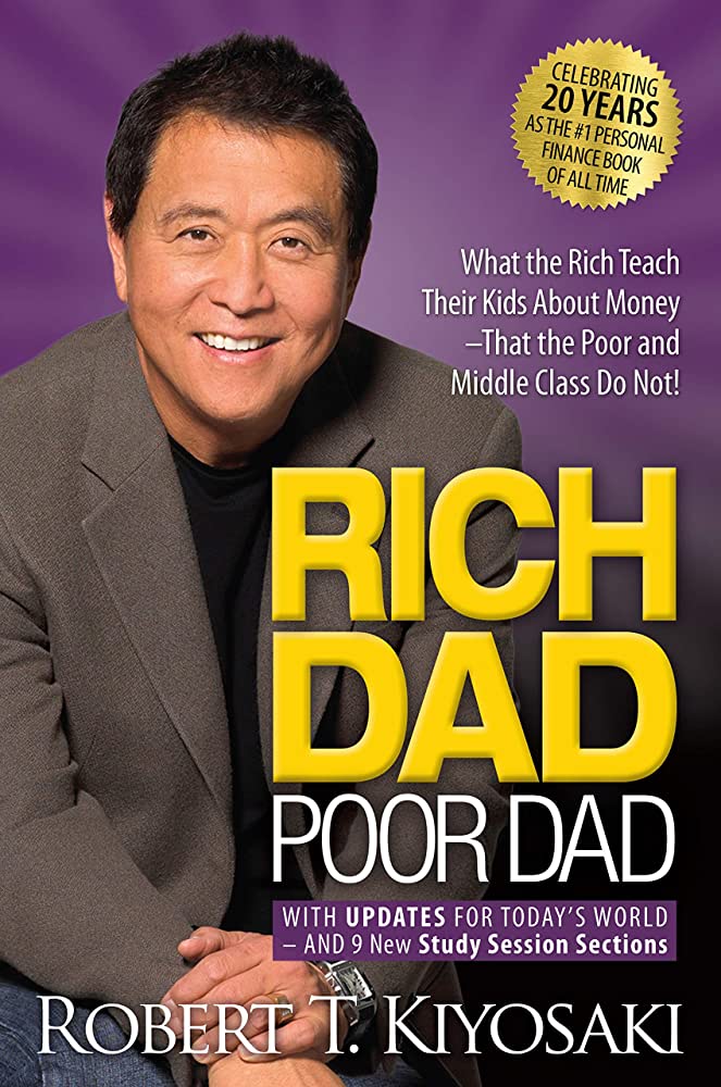 Rich Dad, Poor Dad by Robert T. Kiyosaki & Sharon L. Lecher