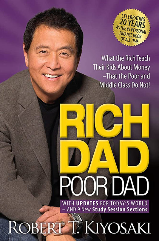 Rich Dad, Poor Dad by Robert T. Kiyosaki & Sharon L. Lecher