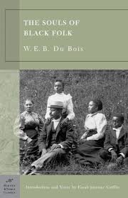 The Souls of Black Folk by W.E.B. Du Bois