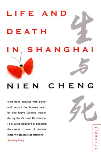 Life and Death in Shangai by Nien Cheng