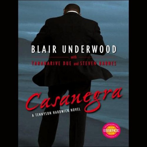 Casanegra: A Tennyson Hardwick Novel by Blair Underwood