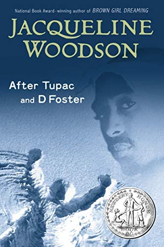 After Tupac and D Foster by Jacqueline Woodson