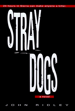 Stray Dogs by John Ridley