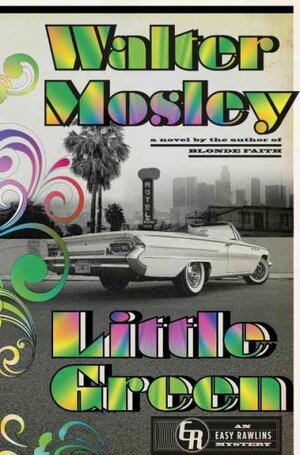 Little Green: An Easy Rawlins Mystery by Walter Mosley