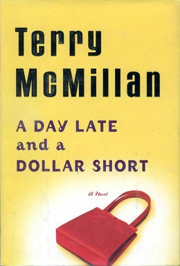 A Day Late and a Dollar Short by Terry McMillian