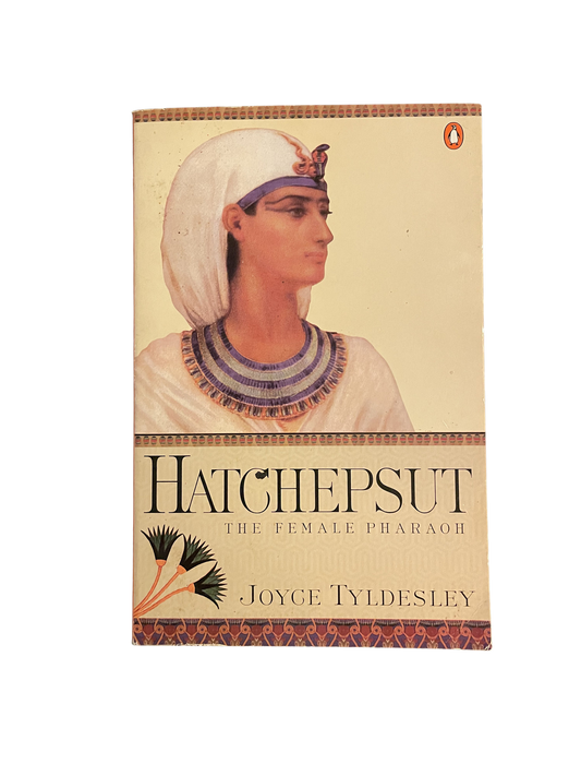 Hatchepsut: The Female Pharaoh by Joyce Tyldesley