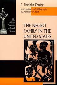 The Negro Family in the United States by E. Franklin Frazier