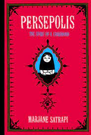 Persepolis: The Story of a Childhood by Marjane Satrapi