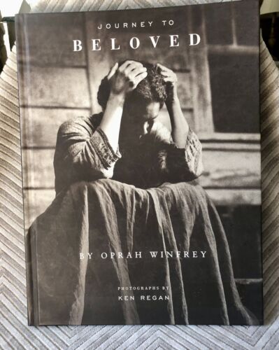 Journey to Beloved  by Oprah Winfrey & Ken Regan